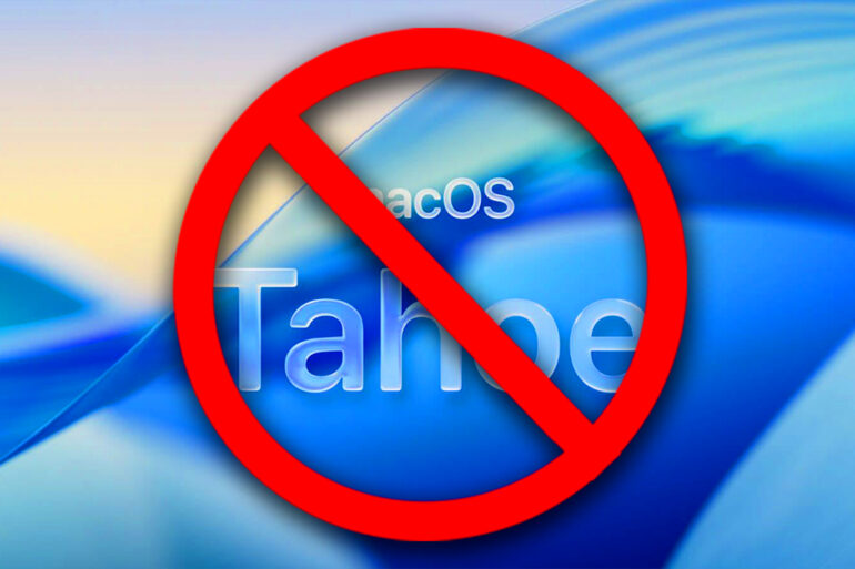 Don't Update to macOS Tahoe